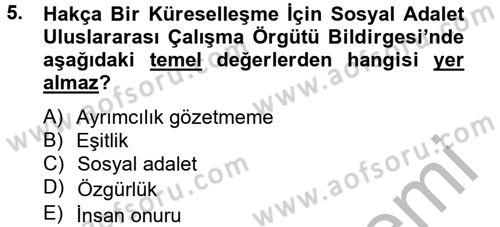 Uluslararası Sosyal Politika Dersi 2012 - 2013 Yılı (Final) Dönem Sonu Sınavı 5. Soru