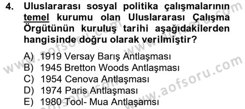 Uluslararası Sosyal Politika Dersi 2013 - 2014 Yılı (Vize) Ara Sınav Soruları 4. Soru