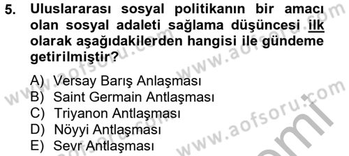 Uluslararası Sosyal Politika Dersi 2014 - 2015 Yılı (Vize) Ara Sınav Soruları 5. Soru