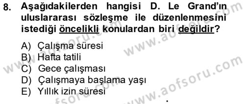 Uluslararası Sosyal Politika Dersi 2014 - 2015 Yılı (Vize) Ara Sınav Soruları 8. Soru