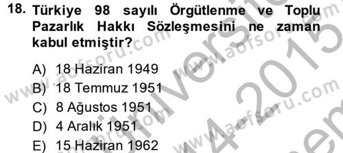 Uluslararası Sosyal Politika Dersi 2014 - 2015 Yılı (Final) Dönem Sonu Sınav Soruları 18. Soru