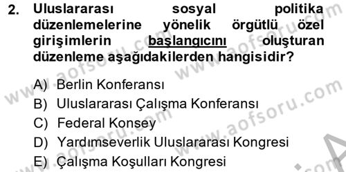 Uluslararası Sosyal Politika Dersi 2014 - 2015 Yılı (Final) Dönem Sonu Sınav Soruları 2. Soru