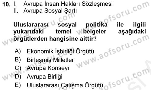 Uluslararası Sosyal Politika Dersi 2015 - 2016 Yılı Tek Ders Sınav Soruları 10. Soru