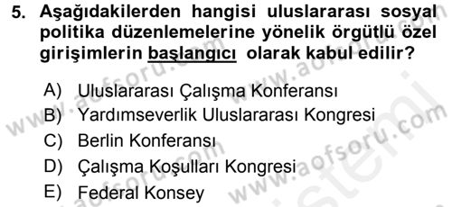 Uluslararası Sosyal Politika Dersi 2015 - 2016 Yılı Tek Ders Sınav Soruları 5. Soru