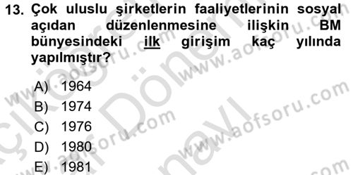 Uluslararası Sosyal Politika Dersi 2016 - 2017 Yılı (Final) Dönem Sonu Sınavı 13. Soru