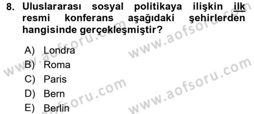 Uluslararası Sosyal Politika Dersi 2017 - 2018 Yılı 3 Ders Sınav Soruları 8. Soru