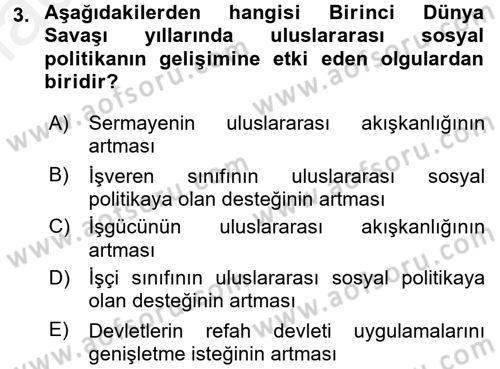 Uluslararası Sosyal Politika Dersi 2017 - 2018 Yılı (Final) Dönem Sonu Sınav Soruları 3. Soru