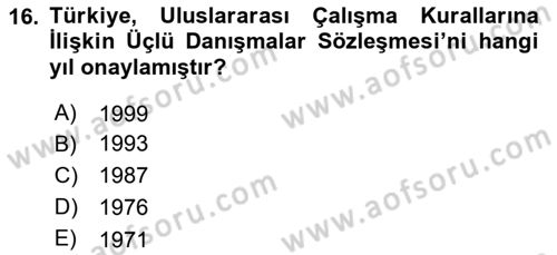 Uluslararası Sosyal Politika Dersi 2018 - 2019 Yılı (Vize) Ara Sınav Soruları 16. Soru