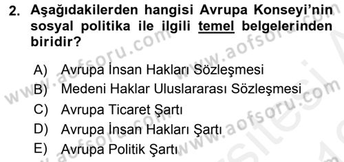 Uluslararası Sosyal Politika Dersi 2018 - 2019 Yılı (Vize) Ara Sınav Soruları 2. Soru
