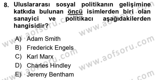 Uluslararası Sosyal Politika Dersi 2018 - 2019 Yılı (Vize) Ara Sınav Soruları 8. Soru