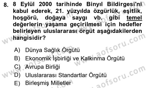 Uluslararası Sosyal Politika Dersi 2018 - 2019 Yılı (Final) Dönem Sonu Sınav Soruları 8. Soru