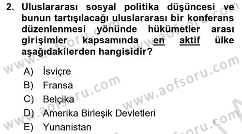 Uluslararası Sosyal Politika Dersi 2021 - 2022 Yılı Yaz Okulu Sınav Soruları 2. Soru