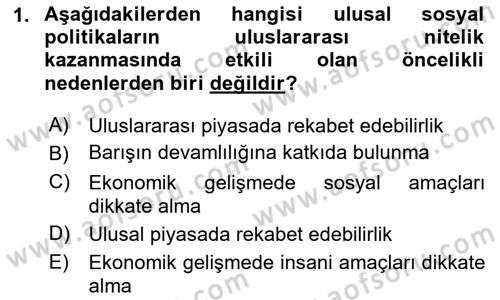 Uluslararası Sosyal Politika Dersi 2024 - 2025 Yılı (Final) Dönem Sonu Sınav Soruları 1. Soru