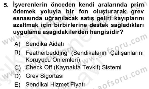 Çalışma Ekonomisi Dersi 2017 - 2018 Yılı (Final) Dönem Sonu Sınav Soruları 5. Soru