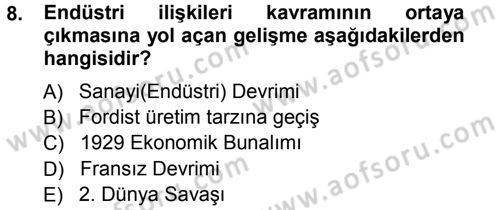 Endüstri İlişkileri Dersi Ara Sınavı Deneme Sınav Soruları 8. Soru