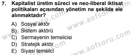 Endüstri İlişkileri Dersi 2012 - 2013 Yılı (Final) Dönem Sonu Sınav Soruları 7. Soru
