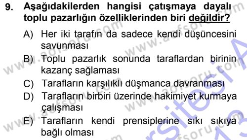 Endüstri İlişkileri Dersi 2012 - 2013 Yılı (Final) Dönem Sonu Sınav Soruları 9. Soru