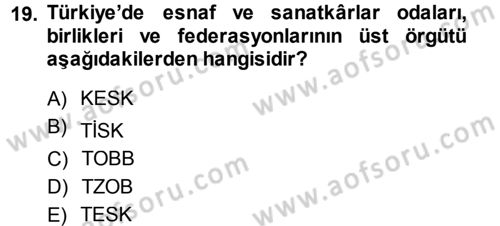 Endüstri İlişkileri Dersi 2013 - 2014 Yılı (Vize) Ara Sınav Soruları 19. Soru