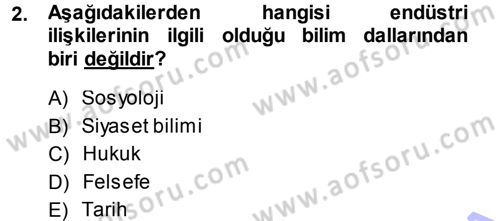 Endüstri İlişkileri Dersi Ara Sınavı Deneme Sınav Soruları 2. Soru