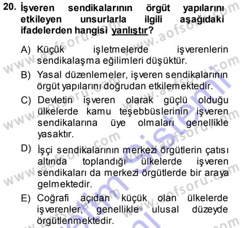 Endüstri İlişkileri Dersi 2013 - 2014 Yılı (Vize) Ara Sınav Soruları 20. Soru