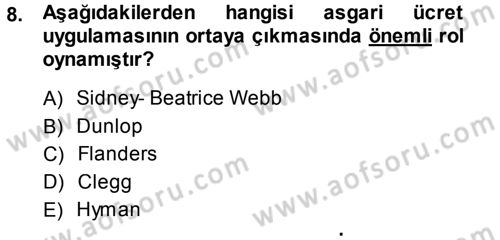 Endüstri İlişkileri Dersi 2013 - 2014 Yılı (Vize) Ara Sınav Soruları 8. Soru