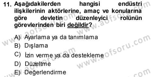 Endüstri İlişkileri Dersi 2013 - 2014 Yılı (Final) Dönem Sonu Sınav Soruları 11. Soru