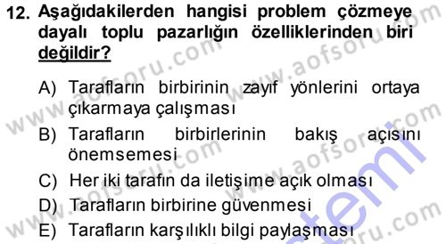 Endüstri İlişkileri Dersi 2013 - 2014 Yılı (Final) Dönem Sonu Sınav Soruları 12. Soru