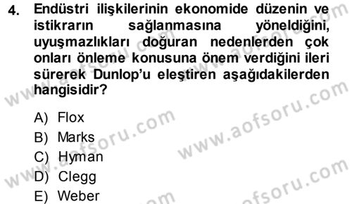 Endüstri İlişkileri Dersi 2013 - 2014 Yılı (Final) Dönem Sonu Sınav Soruları 4. Soru