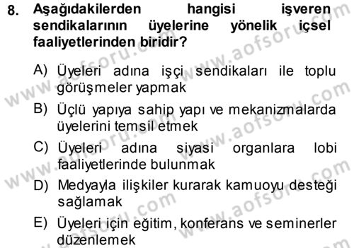 Endüstri İlişkileri Dersi 2013 - 2014 Yılı (Final) Dönem Sonu Sınav Soruları 8. Soru