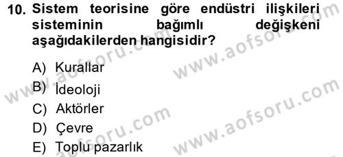 Endüstri İlişkileri Dersi Ara Sınavı Deneme Sınav Soruları 10. Soru