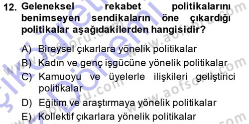 Endüstri İlişkileri Dersi 2014 - 2015 Yılı (Vize) Ara Sınav Soruları 12. Soru