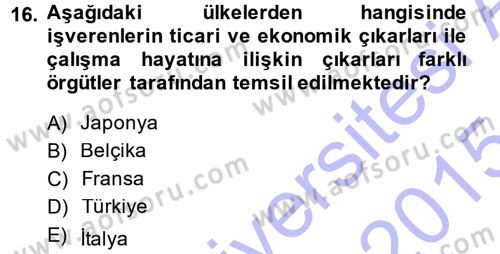 Endüstri İlişkileri Dersi 2014 - 2015 Yılı (Vize) Ara Sınav Soruları 16. Soru