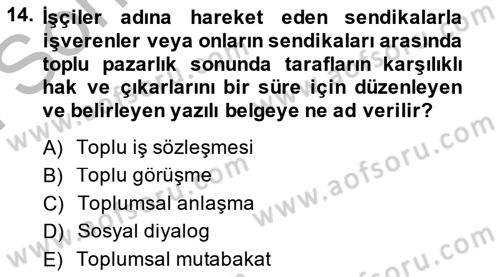 Endüstri İlişkileri Dersi 2014 - 2015 Yılı (Final) Dönem Sonu Sınav Soruları 14. Soru