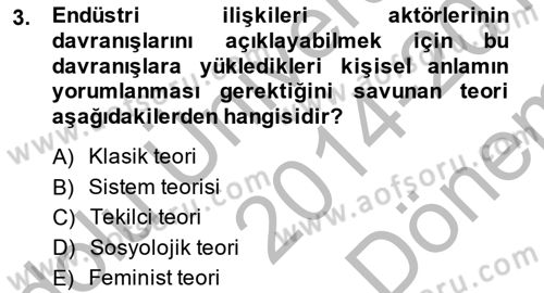 Endüstri İlişkileri Dersi 2014 - 2015 Yılı (Final) Dönem Sonu Sınav Soruları 3. Soru