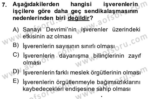 Endüstri İlişkileri Dersi 2014 - 2015 Yılı (Final) Dönem Sonu Sınav Soruları 7. Soru