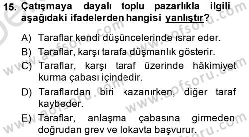 Endüstri İlişkileri Dersi 2014 - 2015 Yılı Tek Ders Sınav Soruları 15. Soru