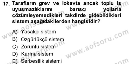 Endüstri İlişkileri Dersi 2014 - 2015 Yılı Tek Ders Sınav Soruları 17. Soru