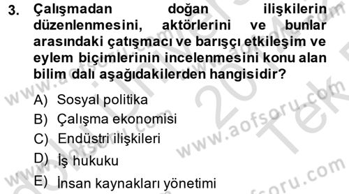 Endüstri İlişkileri Dersi 2014 - 2015 Yılı Tek Ders Sınav Soruları 3. Soru