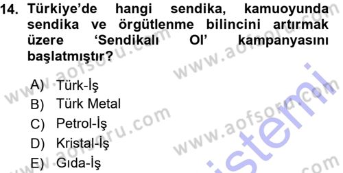Endüstri İlişkileri Dersi Ara Sınavı Deneme Sınav Soruları 14. Soru