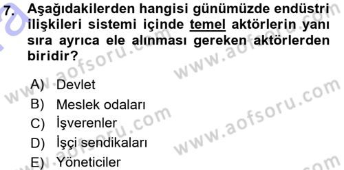 Endüstri İlişkileri Dersi Ara Sınavı Deneme Sınav Soruları 7. Soru