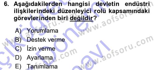 Endüstri İlişkileri Dersi 2015 - 2016 Yılı (Final) Dönem Sonu Sınav Soruları 6. Soru