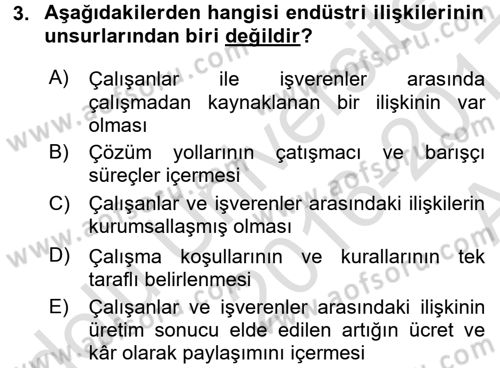 Endüstri İlişkileri Dersi 2016 - 2017 Yılı (Vize) Ara Sınav Soruları 3. Soru