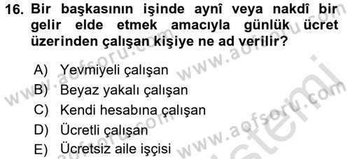 Endüstri İlişkileri Dersi 2017 - 2018 Yılı (Vize) Ara Sınav Soruları 16. Soru