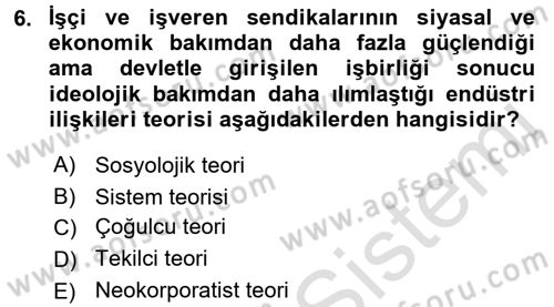 Endüstri İlişkileri Dersi 2017 - 2018 Yılı (Vize) Ara Sınav Soruları 6. Soru