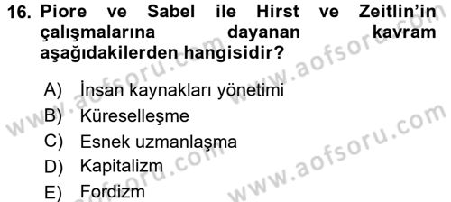 Endüstri İlişkileri Dersi 2017 - 2018 Yılı (Final) Dönem Sonu Sınav Soruları 16. Soru