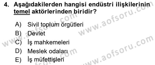 Endüstri İlişkileri Dersi 2018 - 2019 Yılı 3 Ders Sınav Soruları 4. Soru
