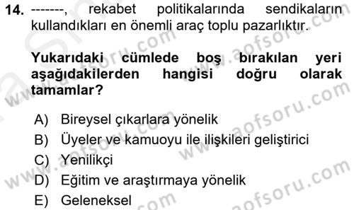 Endüstri İlişkileri Dersi Ara Sınavı Deneme Sınav Soruları 14. Soru