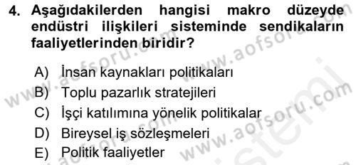 Endüstri İlişkileri Dersi Ara Sınavı Deneme Sınav Soruları 4. Soru