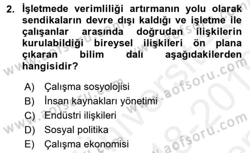 Endüstri İlişkileri Dersi 2018 - 2019 Yılı (Final) Dönem Sonu Sınav Soruları 2. Soru