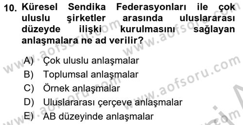 Endüstri İlişkileri Dersi 2018 - 2019 Yılı Yaz Okulu Sınav Soruları 10. Soru